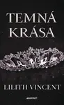 Temná krása - Lilith Vincent