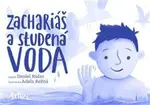 Zachariáš a studená voda - Daniel Rušar, Adela Režná