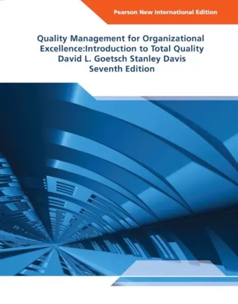 Quality Management for Organizational Excellence: Introduction to Total Quality - David Goetsch, Stanley Davis