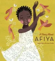 A Story About Afiya - James Berry