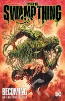 The Swamp Thing Volume 1: Becoming - Mike Perkins, Ram V.