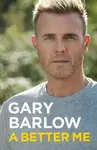 A Better Me - Gary Barlow