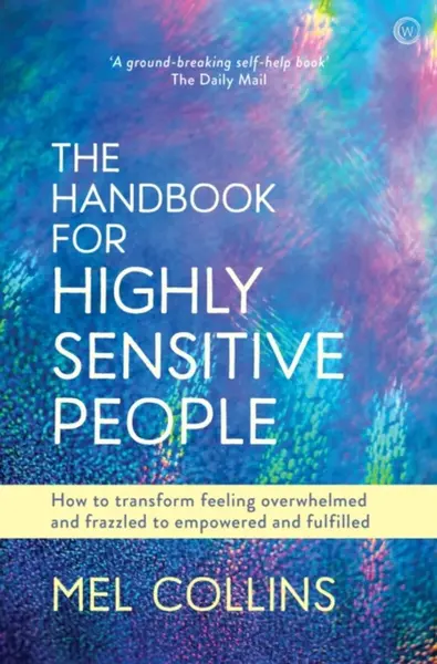 The Handbook for Highly Sensitive People - Mel Collins