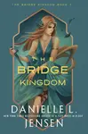 Bridge Kingdom (Deluxe Edition) - Danielle L. Jensen