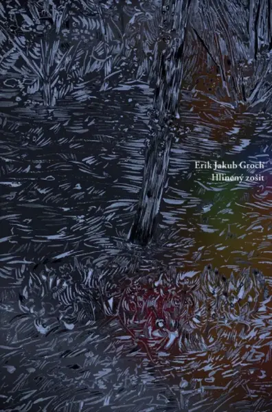 Hlinený zošit - Erik Jakub Groch