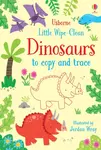 Little Wipe-Clean Dinosaurs to Copy and Trace - Kirsteen Robson