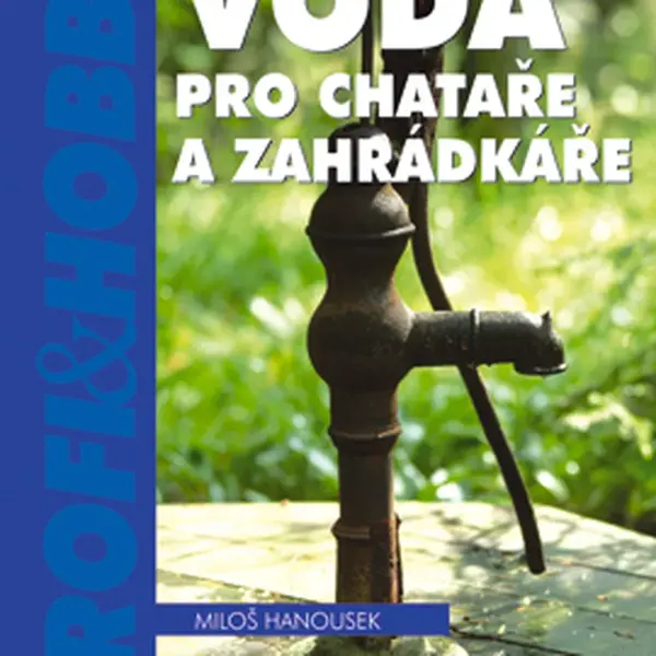 E-kniha: Voda pro chataře a zahrádkáře od Hanousek Miloš