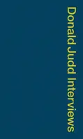 Donald Judd Interviews - Donald Judd