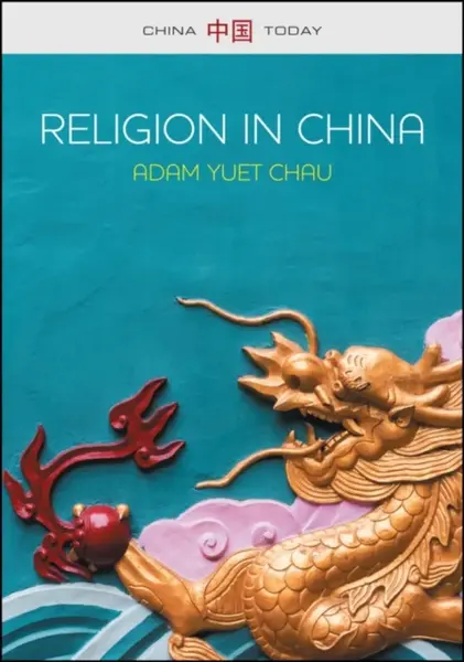 Religion in China - Adam Yuet Chau