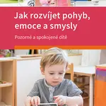 E-kniha: Jak rozvíjet pohyb, emoce a smysly od Poláková Petra