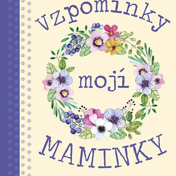 Kniha: Vzpomínky mojí maminky od Kolektiv autorů