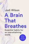 A Brain That Breathes - Jodi Wilson