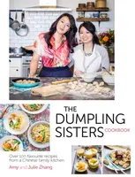 The Dumpling Sisters Cookbook - Amy Zhang, The Dumpling Sisters, Julie Zhang