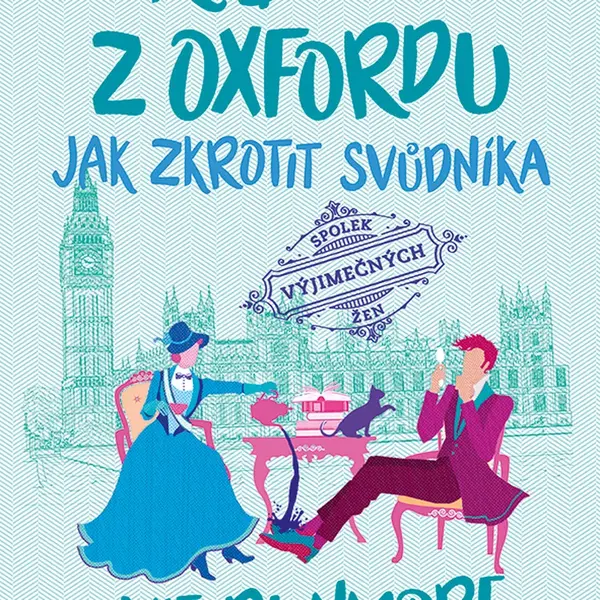 Kniha: Rebelky z Oxfordu - Jak zkrotit svůdníka od Dunmore Evie