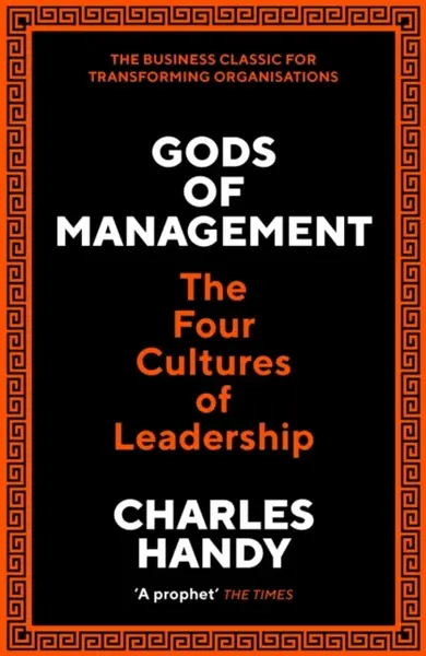 Gods of Management - Charles B. Handy