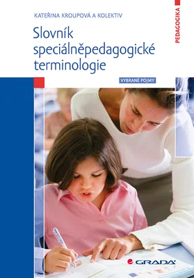 E-kniha: Slovník speciálněpedagogické terminologie od Kroupová Kateřina