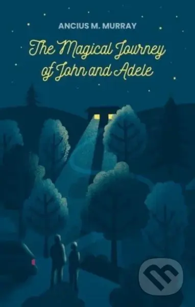 Magical Journey of John and Adele - Murray Ancius M. - kniha z kategorie Společenská beletrie