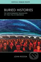 Buried Histories (The Anticommunist Massacres of 1965–1966 in Indonesia) - kniha z kategorie Humanitní a společenské vědy