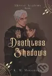 Of Deathless Shadows - -
