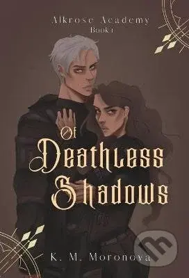 Of Deathless Shadows - -
