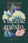 Vítězné město - Salman Rushdie