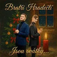 Bratři Hradečtí – Jsou svátky…