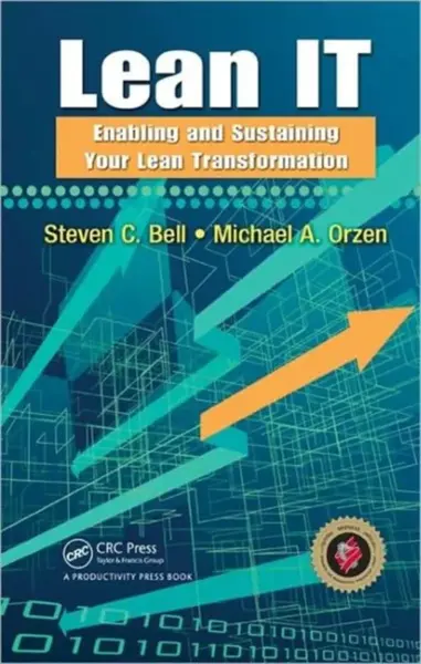 Lean IT - Michael A Orzen, Steven C Bell