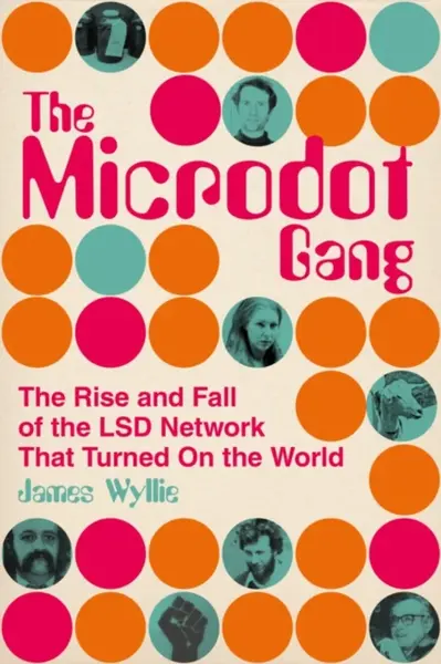 The Microdot Gang - James Wyllie