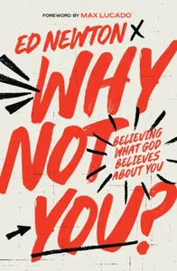 Why Not You? - Ed Newton