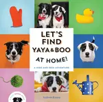 Let's Find Yaya and Boo at Home! - Andrew Knapp