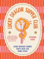 Lucky Dragon Supper Club - Stephanie Feher