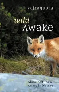 Wild Awake - Vajragupta