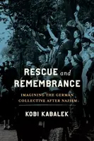 Rescue and Remembrance - Kobi Kabalek