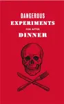 Dangerous Experiments for After Dinner - Dave Hopkins