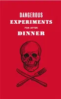 Dangerous Experiments for After Dinner - Dave Hopkins