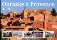 Obrázky z Provence - Jan Šmíd