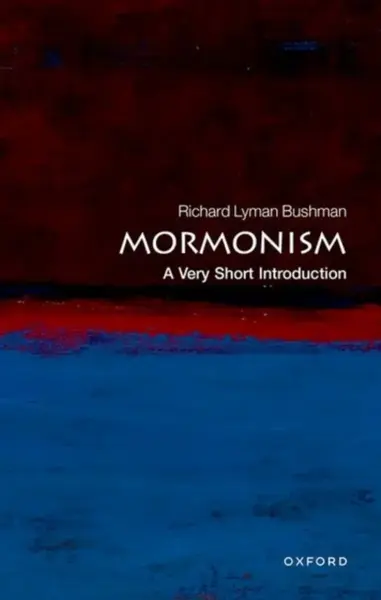 Mormonism - Richard Lyman ) Bushman
