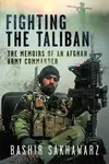 Fighting the Taliban - Bashir Sakhawarz