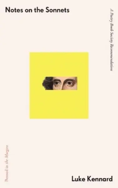 Notes on The Sonnets - Luke Kennard