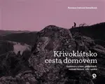 Křivoklátsko. Cesta domovem - Romana Indrová Semelková