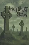Irish Ghost Stories (Mystery & Supernatural) - kolektiv autorů