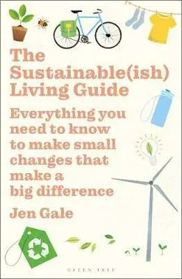 The Sustainable(ish) Living Guide - Jen Gale