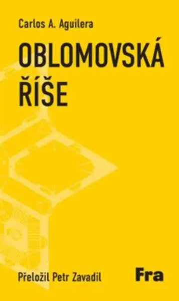 Oblomovská říše (Defekt) - Aguilera Carlos A.