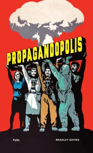 Propagandopolis - FUEL, Davies Bradley