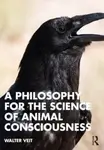 A Philosophy for the Science of Animal Consciousness - Walter Veith