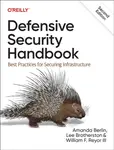 Defensive Security Handbook - Amanda Berlin, William F. Reyor III, Lee Brotherston
