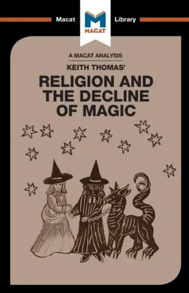 An Analysis of Keith Thomas's Religion and the Decline of Magic - Simon Young
