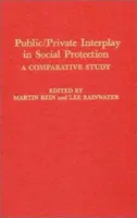 Public/Private Interplay in Social Protection - Lee Rainwater, Martin Rein