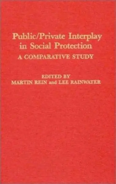 Public/Private Interplay in Social Protection - Lee Rainwater, Martin Rein