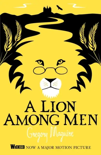 A Lion Among Men - Gregory Maguire